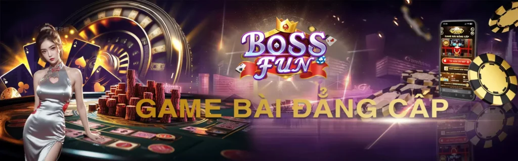 Bossfun game bài đẳng cấp