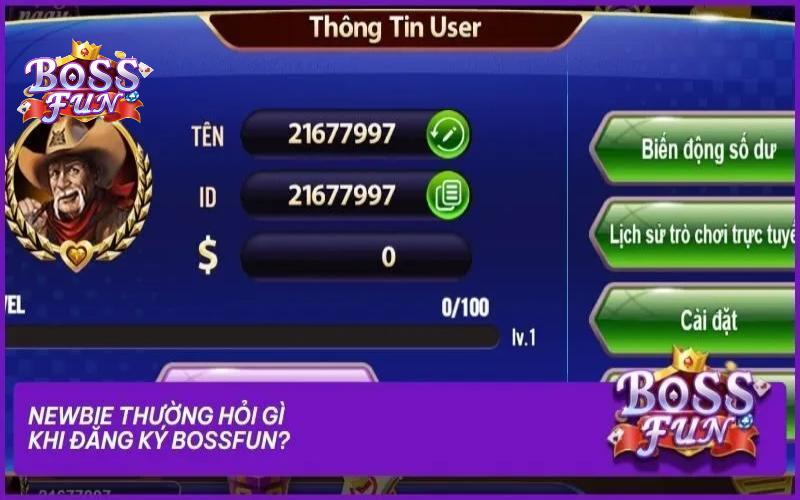 Lời khuyên khi đăng ký Bossfun lần đầu cho tân thủ