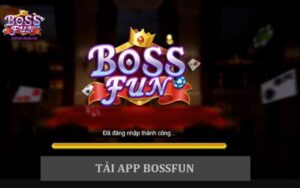 Tải Bossfun nhanh chóng, đơn giản cho di động